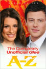 The Completely Unofficial Glee A-Z