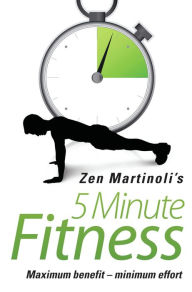 Title: Zen Martinoli's 5 Minute Fitness, Author: Zen Martinoli