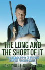 The Long and the Short of It: The Autobiography of Britain's Greatest Amateur Golfer