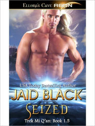 Seized (Trek Mi Q'an Series #1.5)