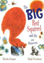 The Big Red Squirrel and the Little Rhinoceros