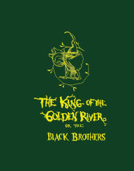 Title: The King of the Golden River, Author: John Ruskin