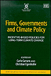 Title: Firms, Governments and Climate Policy: Incentive-based Policies for Long-term Climate Change, Author: Carlo Carraro
