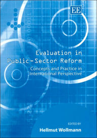 Title: Evaluation in Public-Sector Reform: Concepts and Practice in International Perspective, Author: Hellmut Wollmann