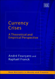 Title: Currency Crises: A Theoretical and Empirical Perspective, Author: André Fourçans