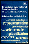 Title: Organizing International Standardization: ISO and the IASC in Quest of Authority, Author: Kristina T. Hallström