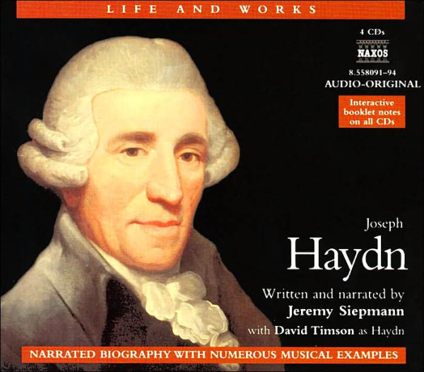 Joseph Haydn: Narrated Biography with Numerous Musical Examples (Life and Works Series)