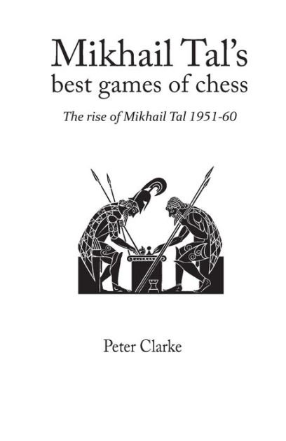 Mikhail Tal's Best Games of Chess by Peter H. Clarke, Paperback