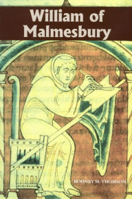 Title: William of Malmesbury, Author: Rodney M Thomson