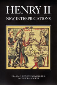 Title: Henry II: New Interpretations, Author: Christopher Harper-Bill