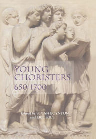 Title: Young Choristers, 650-1700, Author: Susan Boynton