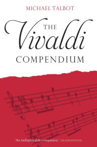 Title: The Vivaldi Compendium, Author: Michael Talbot