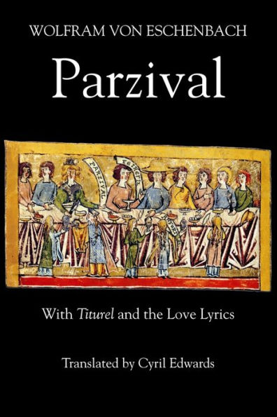 <I>Parzival</I>: With <I>Titurel</I> and the Love Lyrics