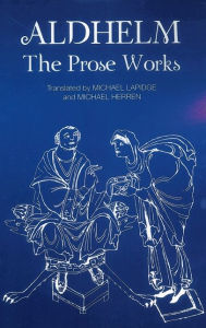 Title: Aldhelm: The Prose Works, Author: Michael Lapidge
