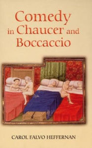 Title: Comedy in Chaucer and Boccaccio, Author: Carol Falvo Heffernan