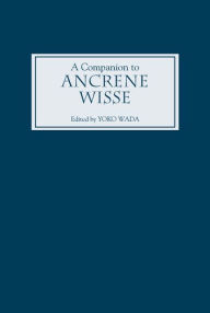 A Companion to Ancrene Wisse