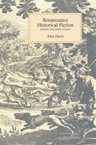 Renaissance Historical Fiction: Sidney, Deloney, Nashe