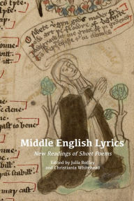 Title: Middle English Lyrics: New Readings of Short Poems, Author: Julia Boffey