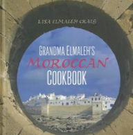 Grandma Elmaleh's Moroccan Cookbook