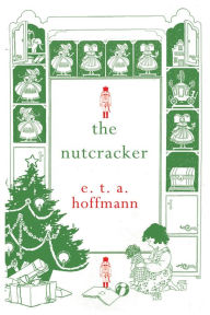 Title: The Nutcracker, Author: E.T.A. Hoffmann