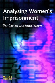 Title: Analysing Women's Imprisonment, Author: Pat Carlen