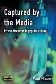 Title: Captured by the Media / Edition 1, Author: Paul Mason