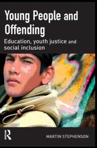 Title: Young People and Offending / Edition 1, Author: Martin Stephenson