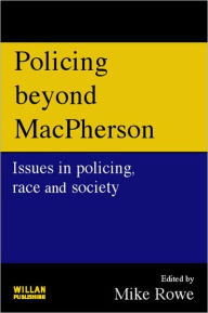 Title: Policing beyond Macpherson, Author: Mike Rowe