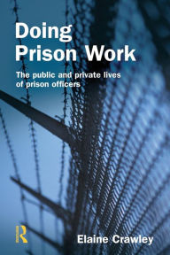 Title: Doing Prison Work, Author: Elaine M Crawley
