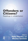 Offenders or Citizens?: Readings in Rehabilitation