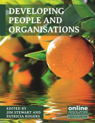Title: Developing People and Organisations / Edition 1, Author: Jim Stewart