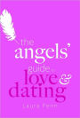 Angels' Guide to Love & Dating