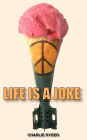 Life Is A Joke