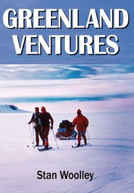 Title: Greenland Ventures, Author: Stan Woolley