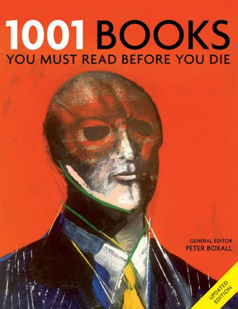 1001 Books You Must Read Before You Die: You Must Read Before You Die ...