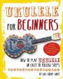 Ukulele for Beginners: How to Play Ukulele in Easy-to-Follow Steps