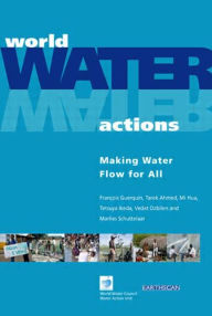 Title: World Water Actions: Making Water Flow for All / Edition 1, Author: Francois Guerquin