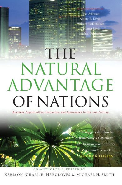 The Natural Advantage of Nations: Business Opportunities, Innovations and Governance in the 21st Century