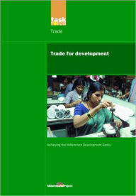 Title: UN Millennium Development Library: Trade in Development, Author: UN Millennium Project