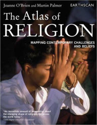 The Atlas of Religion: Mapping Contemporary Challenges and Beliefs