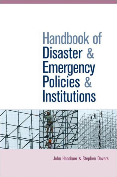 The Handbook of Disaster and Emergency Policies and Institutions / Edition 1