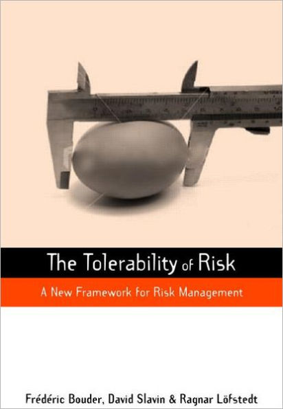 The Tolerability of Risk: A New Framework for Risk Management / Edition 1