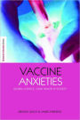 Vaccine Anxieties: Global Science, Child Health and Society / Edition 1