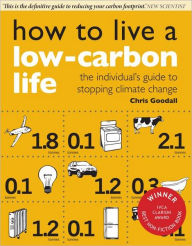 How to Live a Low-Carbon Life: The Individual's Guide to Stopping Climate Change