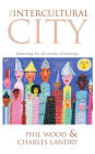 The Intercultural City: Planning for Diversity Advantage / Edition 1