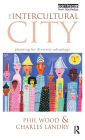 The Intercultural City: Planning for Diversity Advantage / Edition 1