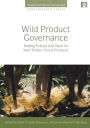 Alternative view 2 of Wild Product Governance: Finding Policies that Work for Non-Timber Forest Products / Edition 1