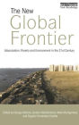 The New Global Frontier: Urbanization, Poverty and Environment in the 21st Century / Edition 1