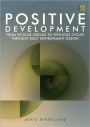 Positive Development: From Vicious Circles to Virtuous Cycles through Built Environment Design / Edition 1