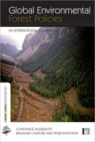 Title: Global Environmental Forest Policies: An International Comparison / Edition 1, Author: Constance McDermott